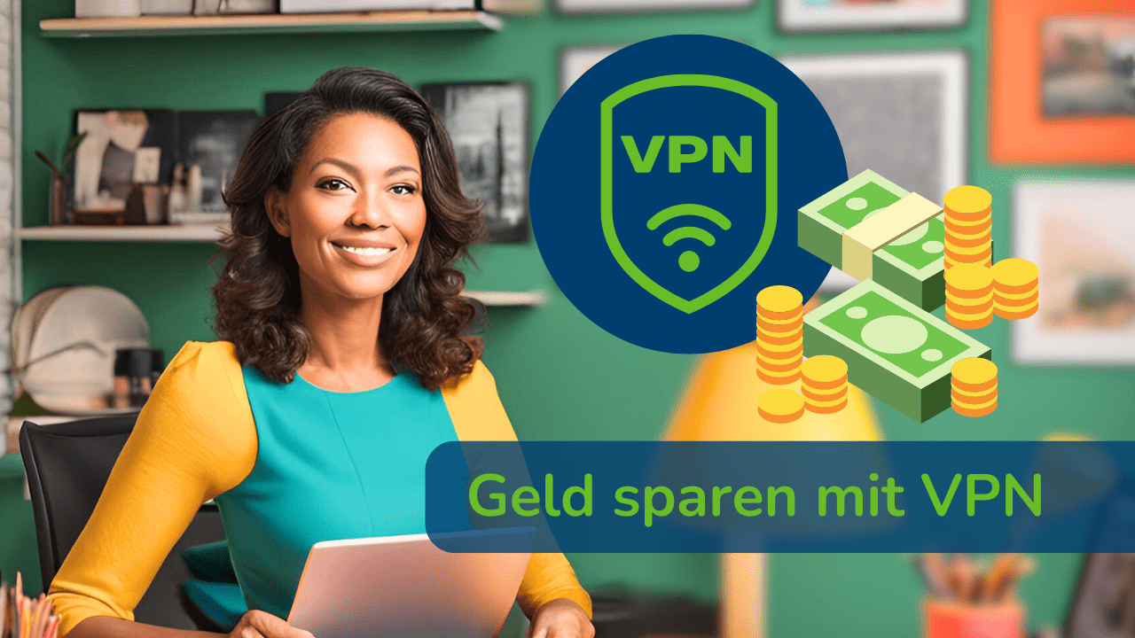 Geld sparen mit VPN